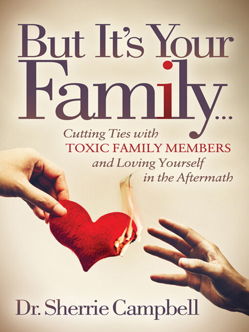 Title details for But It's Your Family . . . by Sherrie Campbell - Available